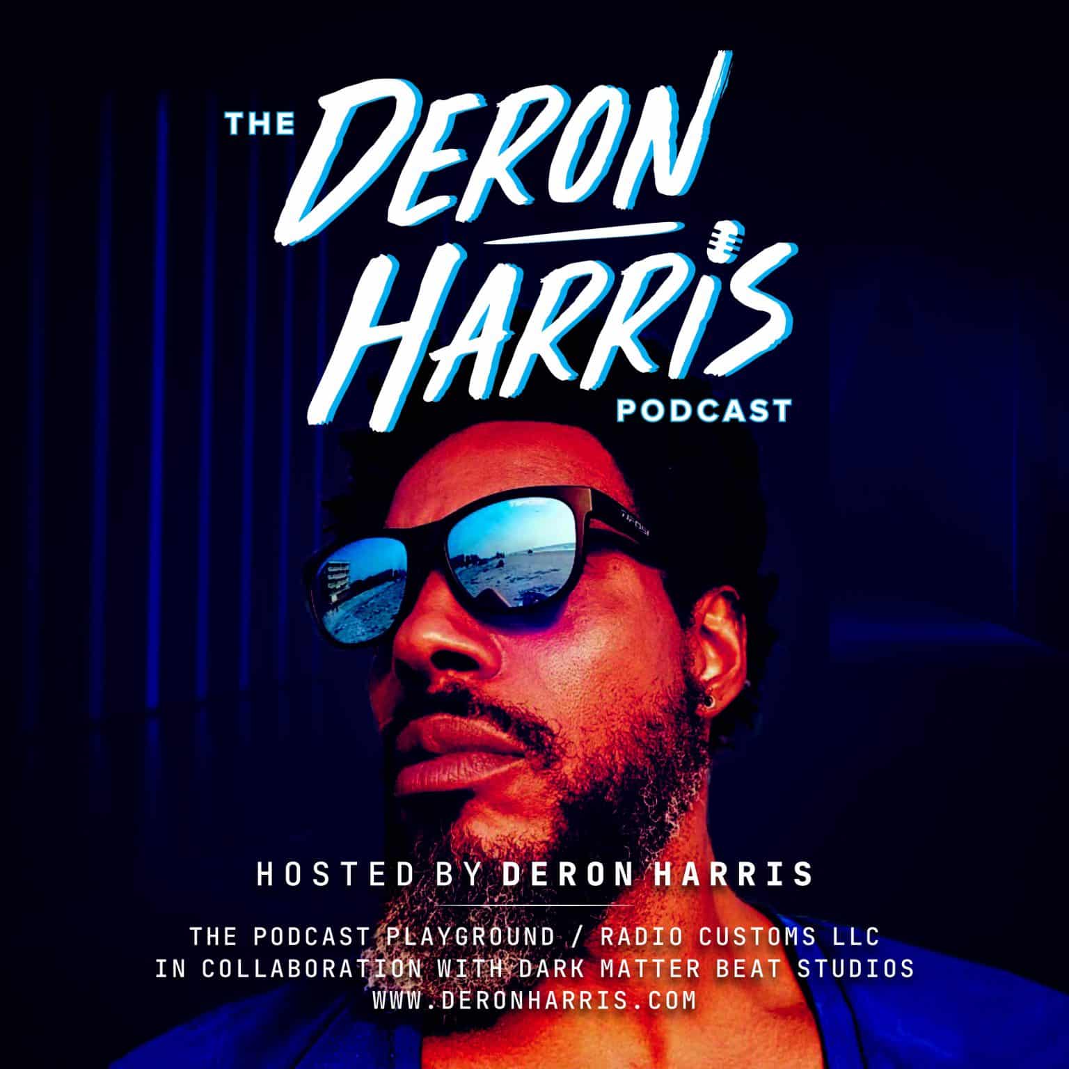 Deron Harris Podcast Playground