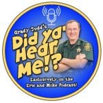 Sheriff Grady Judd Did Ya Hear Me